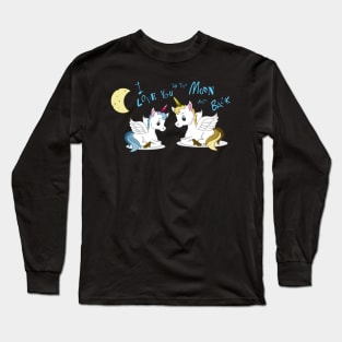 I love you to the moon and back Long Sleeve T-Shirt